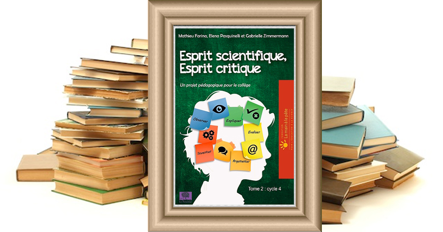 Littéraires - Esprit Critique, Esprit Scientifique - Tome 2 : Cycle 4 ...